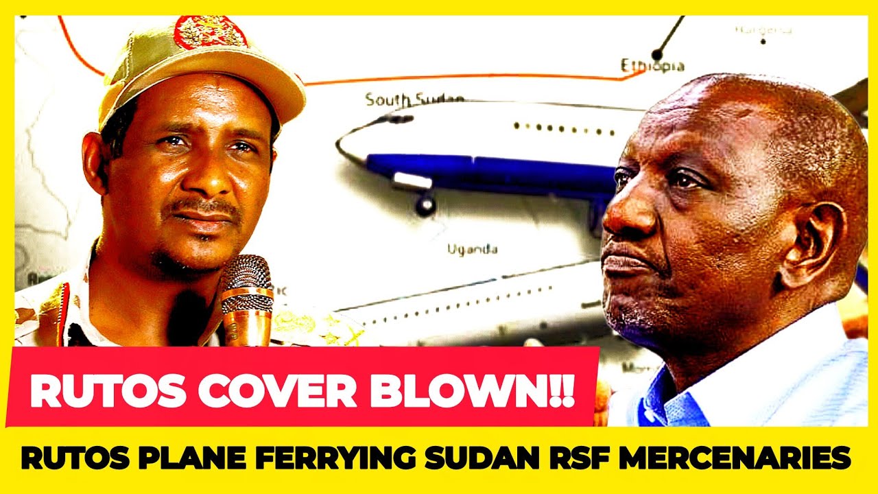 CIA DECLASSIFIED: Rutos Plane Exposed For Ferrying & Training SUDAN RSF Militia Mercenaries In Kenya