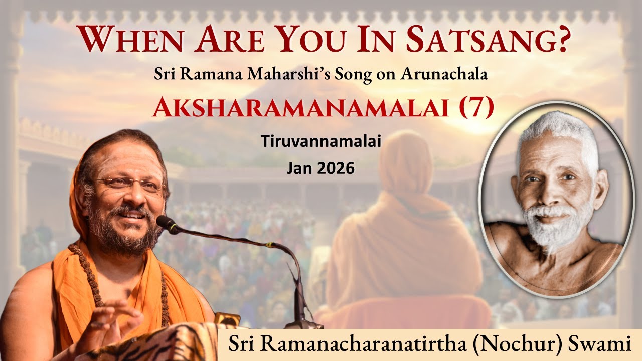 (7) When Are You In Satsang? | Aksharamanamalai | English | Jan 2026 | Verses 84-86