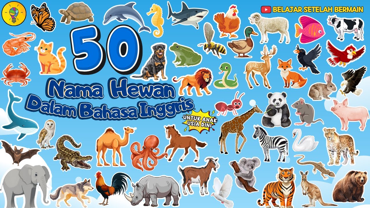 50 Nama Hewan Dalam Bahasa Inggris - 50 Names of Animals || Belajar Mengenal Nama Nama Hewan