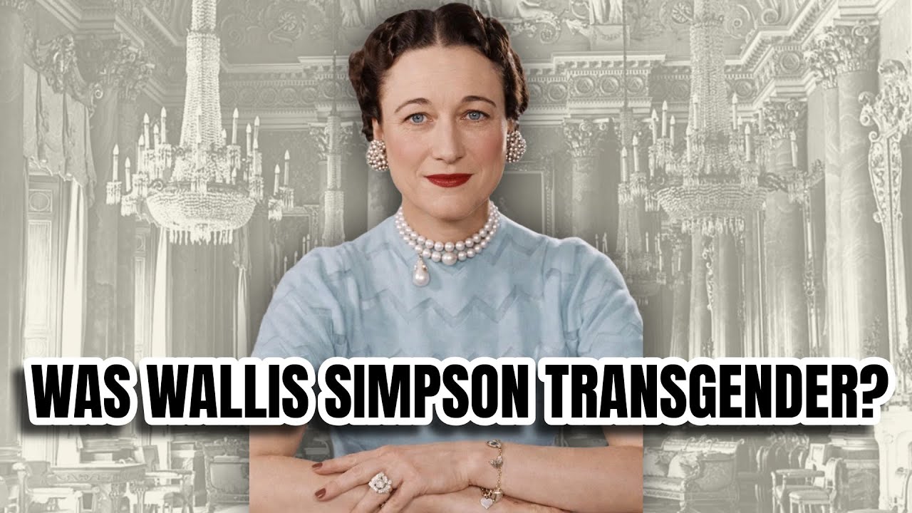 Was Wallis Simpson Really A Transgender?