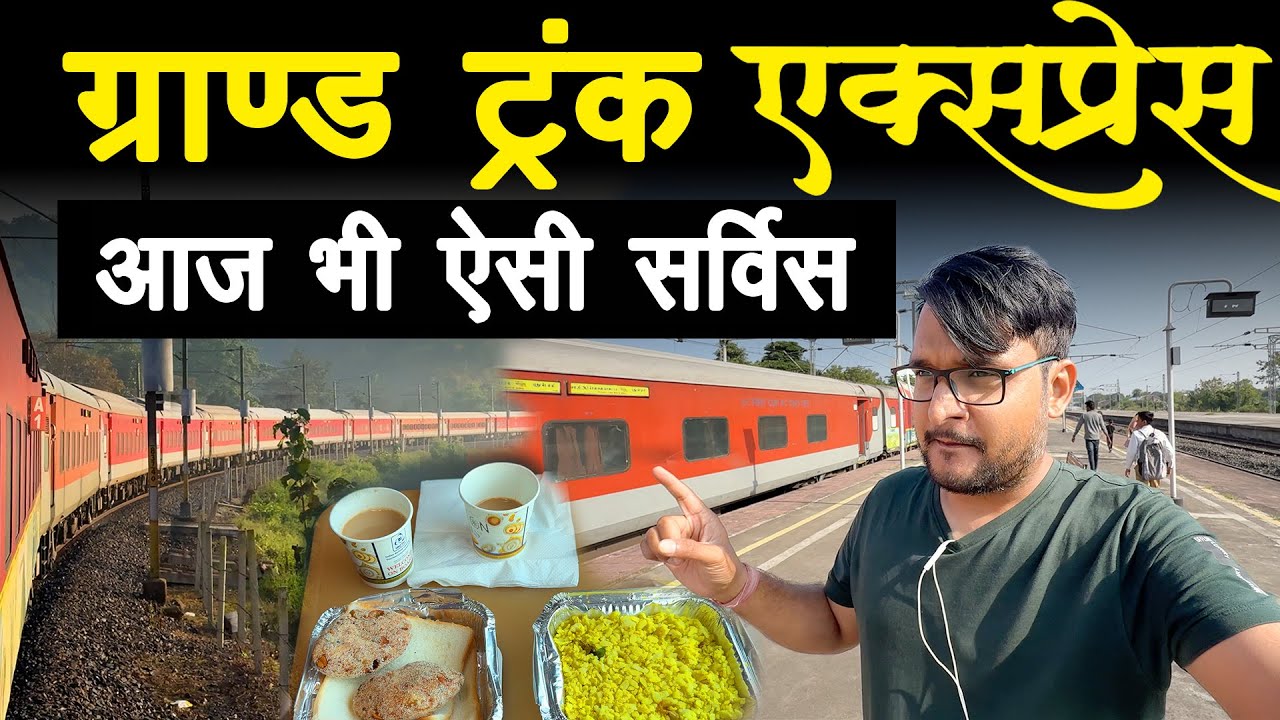 Journey in Grand Trunk Express Delhi to Chennai