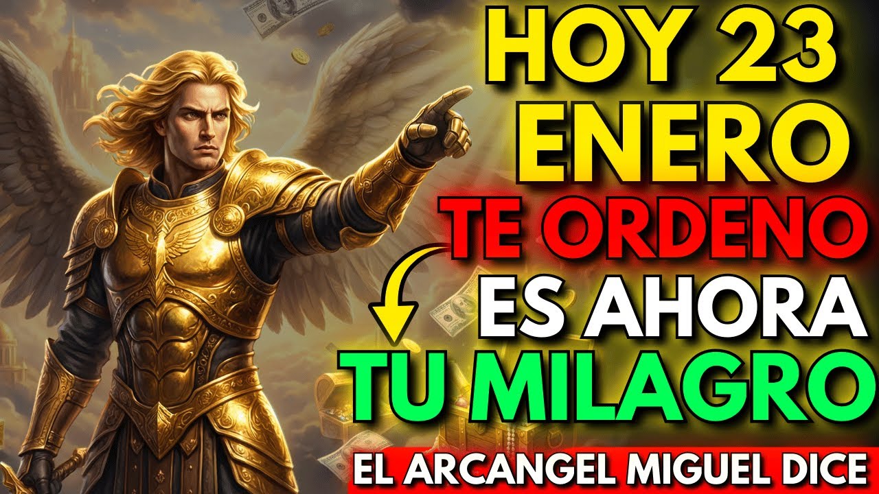 El Arcángel Miguel Ordena Abrir Esto Hoy 23 de Enero o Podría Ser Demasiado Tarde