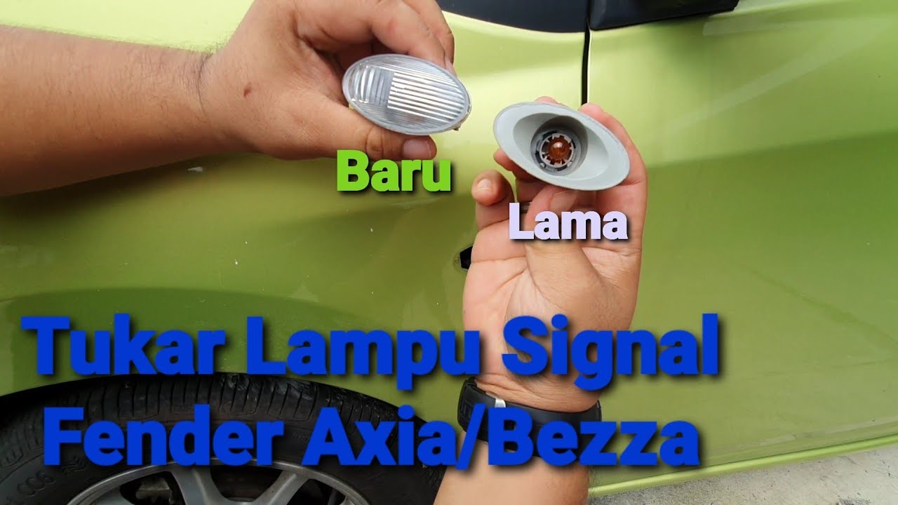 Tukar Lampu Signal Fender Axia/Bezza | Perodua Axia
