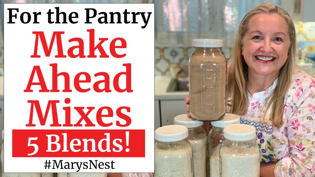 5 Healthy Make Ahead Mixes - Shelf Stable Pantry Staples - Healthy Baking Recipes