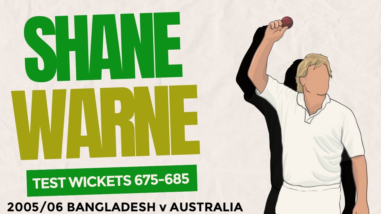 Shane Warne Test Cricket Wickets #675-685 (2005/06 Bangladesh v Australia)