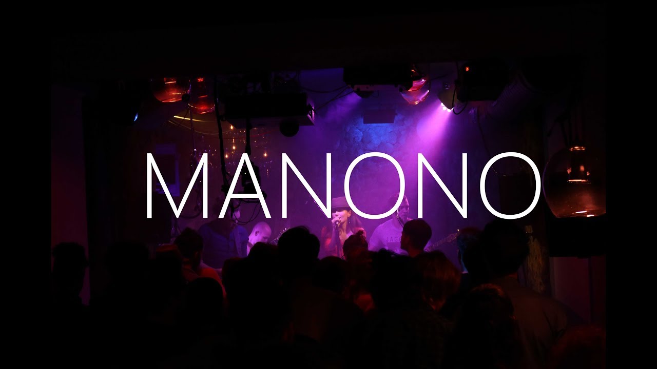 MANONO - Live @ Barkett