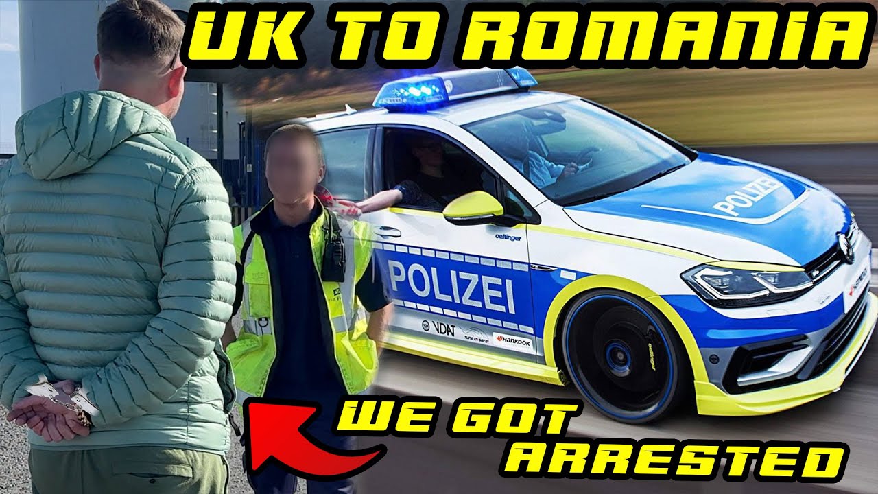 WE GOT ARRESTED IN GERMANY | UK TO ROMANIA EP.3