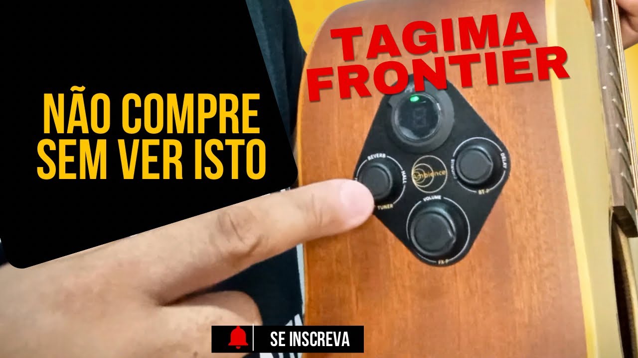 Viol&atilde;o com efeitos vale a pena? No detalhe o Tagima Frontier!