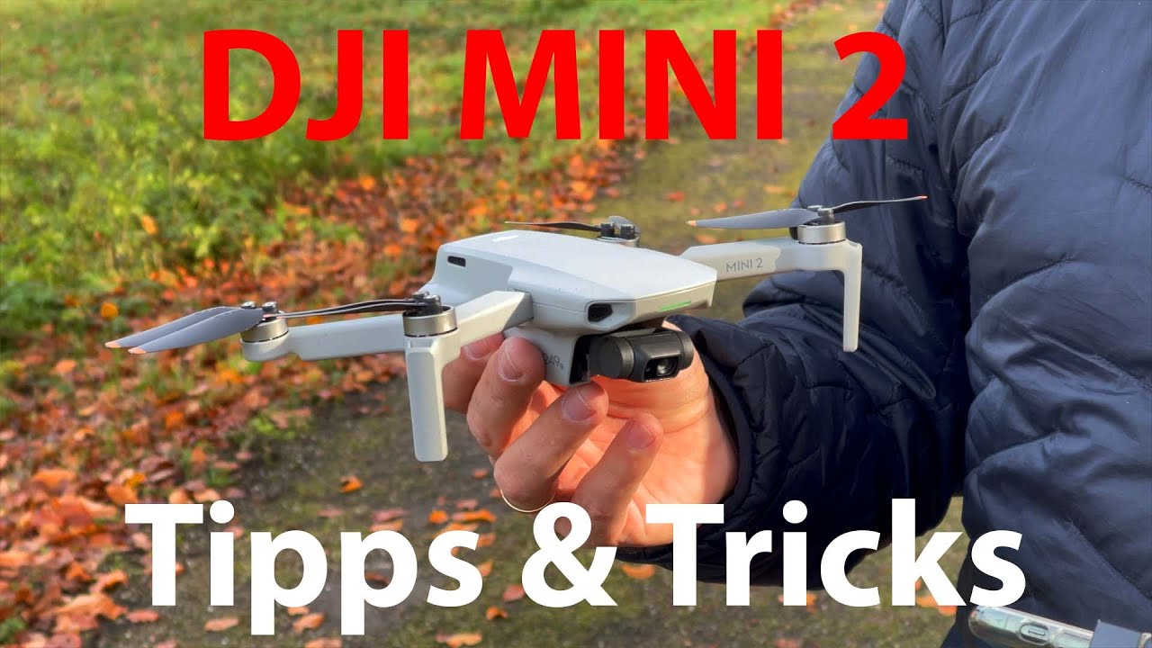 DJI Mini 2 / SE - 10 Tipps und Tricks f&uuml;r Anf&auml;nger