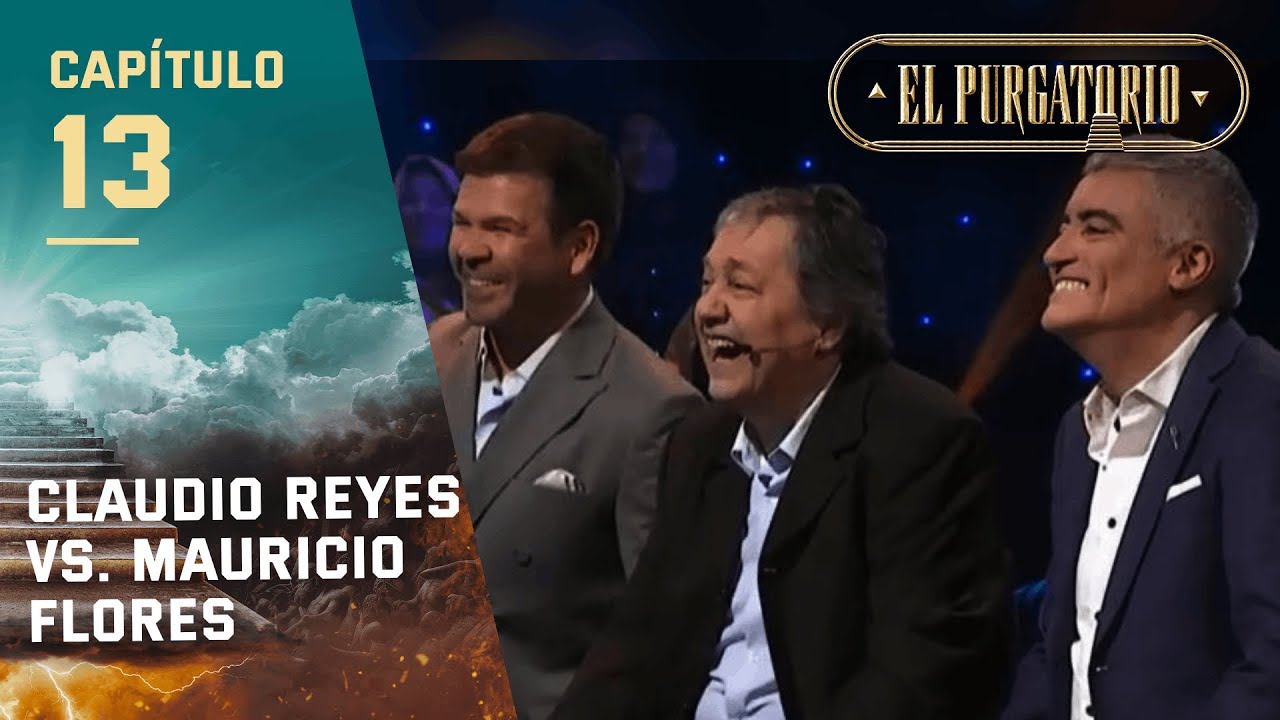 Claudio Reyes y Mauricio Flores | El Purgatorio | Cap&iacute;tulo 13