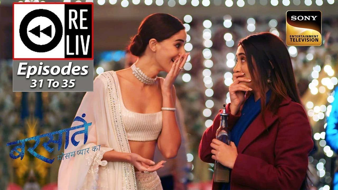 Weekly Reliv - Barsatein - Mausam Pyaar Ka - Episodes 31 To 35 - 21 August 2023 To 25 August 2023