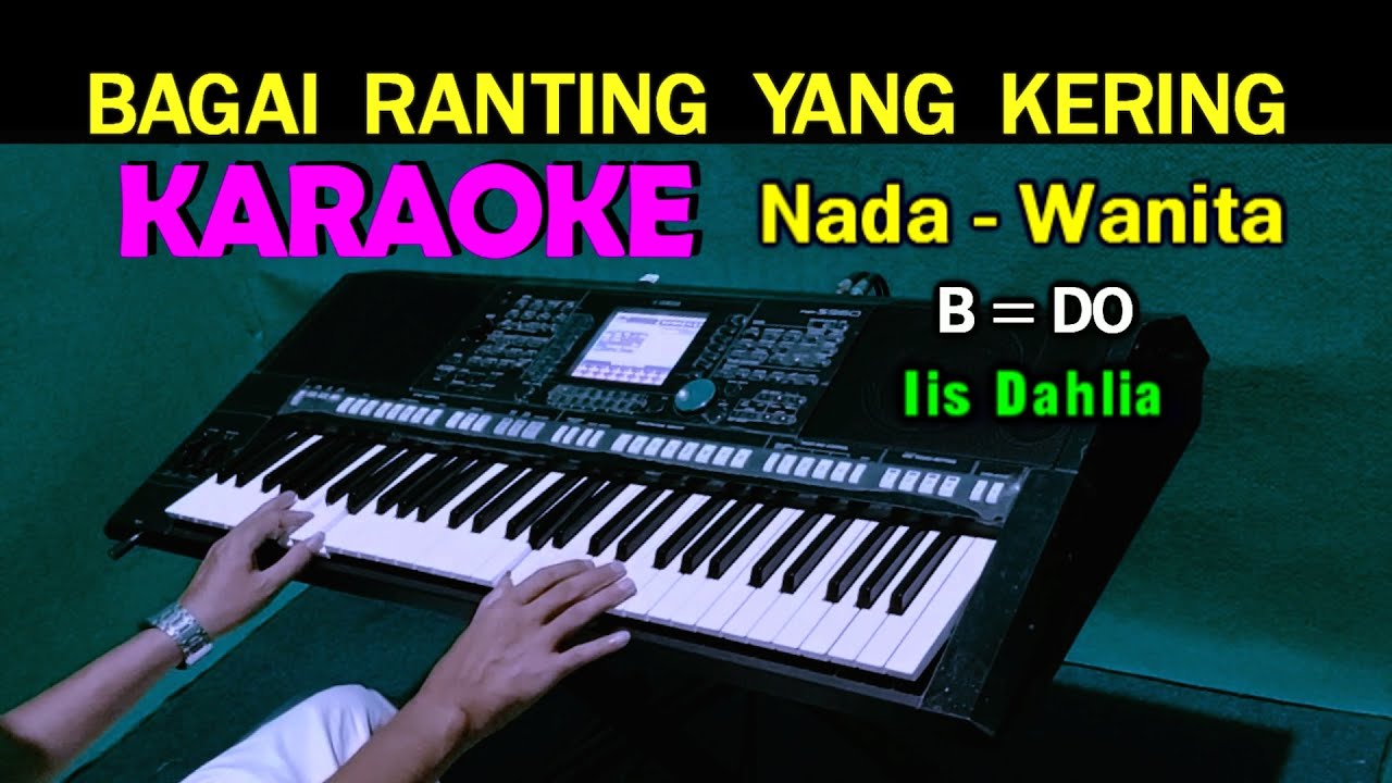 BAGAI RANTING YANG KERING - Iss Dahlia | KARAOKE Nada Wanita, HD