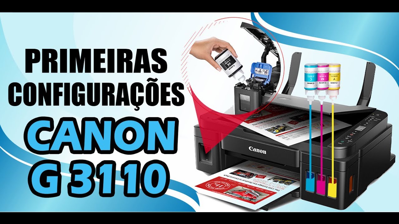 Primeiras configurações da Impressora Canon G3110 Pixma