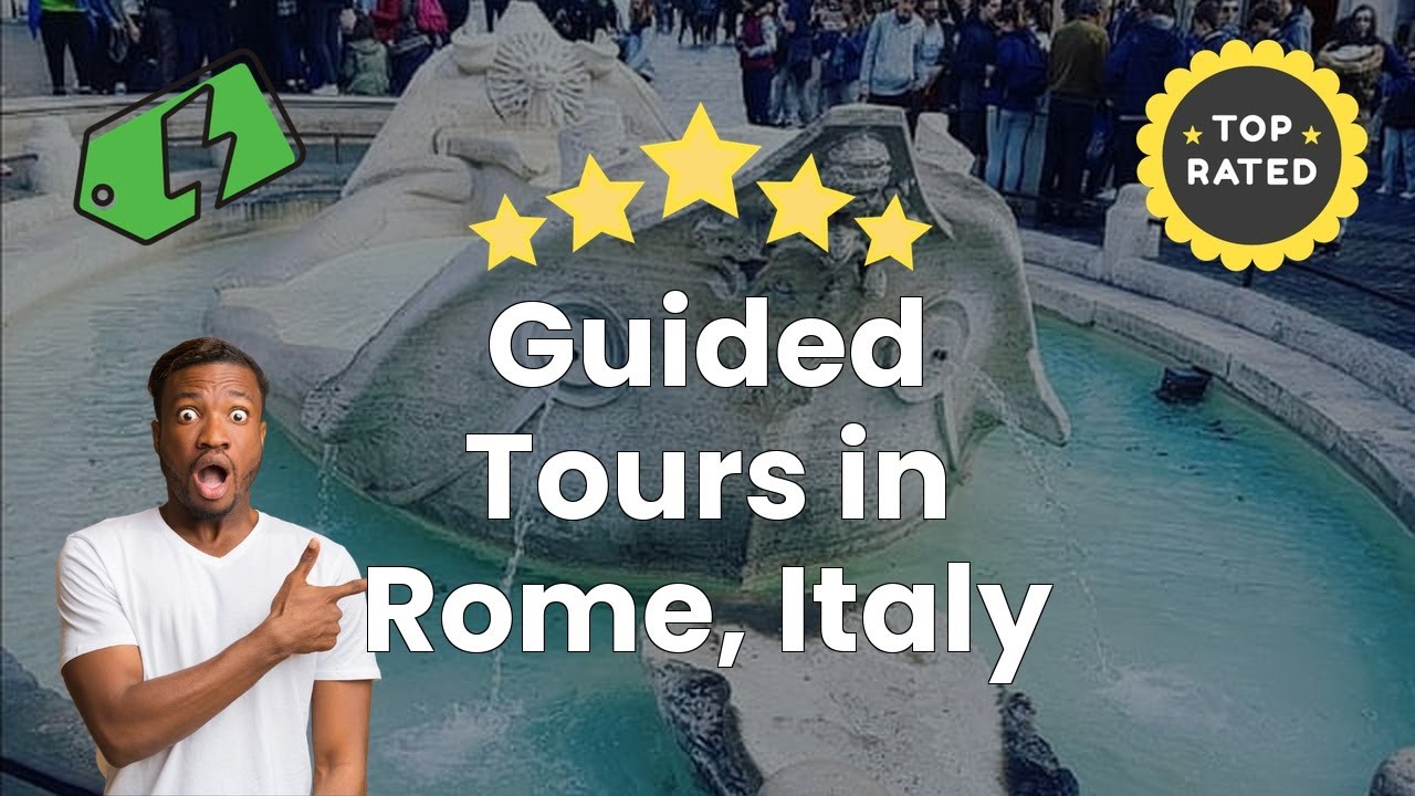 Guided Tours in Rome, Italy