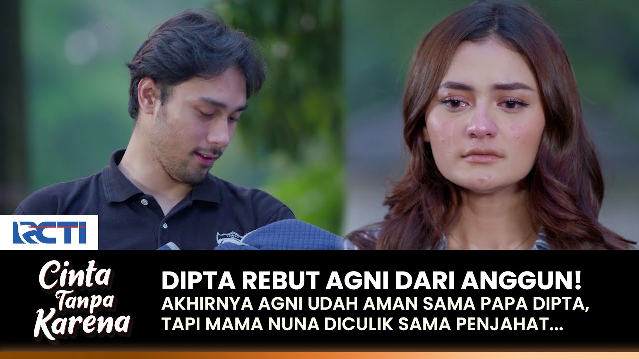 DIPTA REBUT AGNI! Tapi Mama Nuna Malah Diculik... | CINTA TANPA KARENA | EPS 444 (1/3)