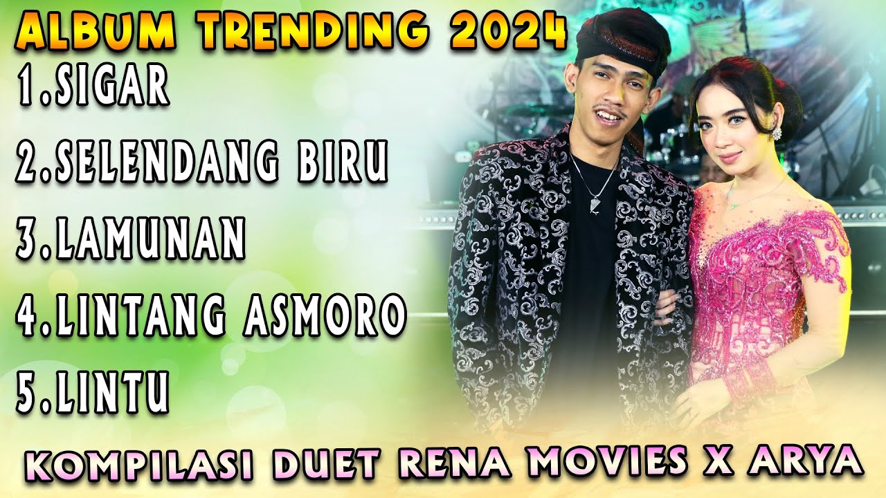 Full Album Duet Rena Movies Feat Arya Galih - Sigar X Selendang Biru