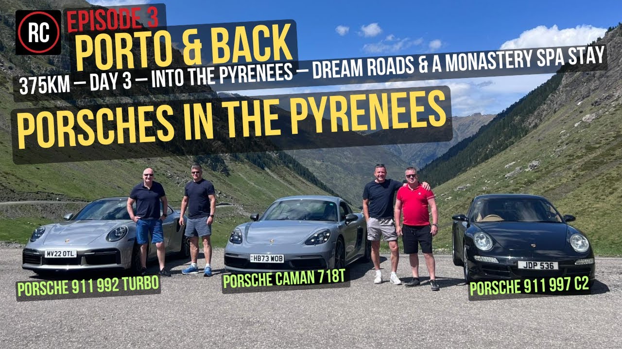 Porsches Into the Pyrenees – EP3 Dream Roads that Every Porsche Owner Wants to Drive 🇫🇷➡️🇪🇸🏔️