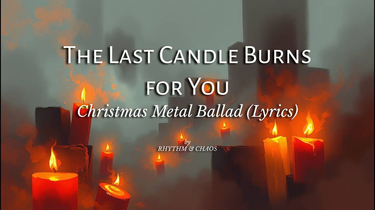 🎸 The Last Candle Burns for You 🔥(Christmas Metal Ballad &ndash; Emotional Rock | 2025 Release)