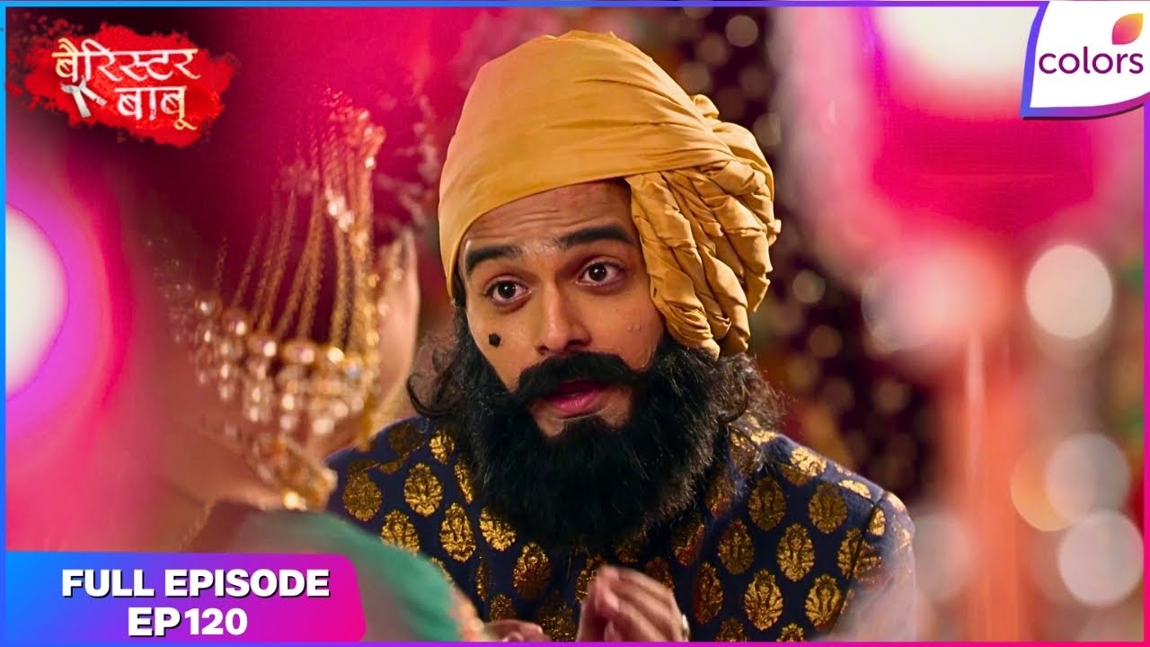 Barrister Babu | Full Episode Ep. 120 | Will Rasia come to Anirudh's aid? | Colors TV
