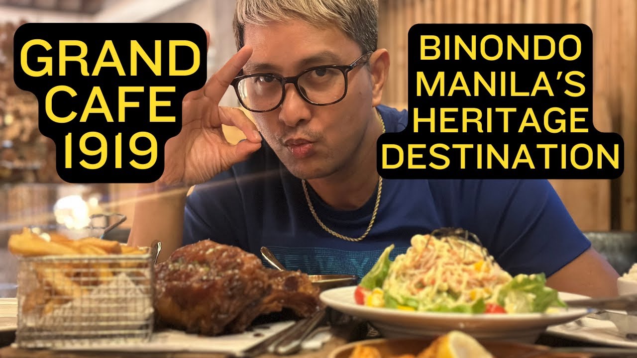GRAND CAFE 1919 - A COZY DINING EXPERIENCE IN BINONDO MANILA'S HERITAGE DESTINATION - GABSMASHTV