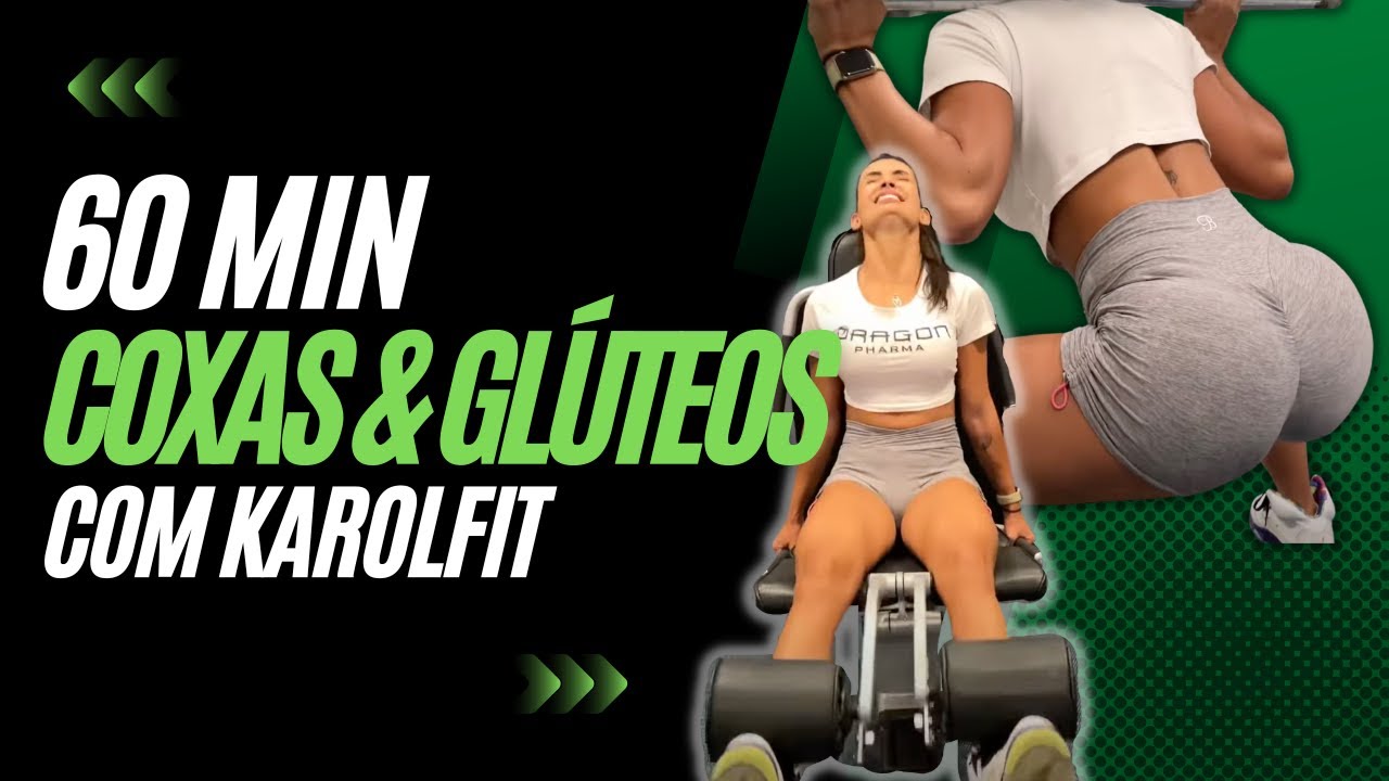 TREINÃO PARA COXAS E GLÚTEOS COM @KarolFit