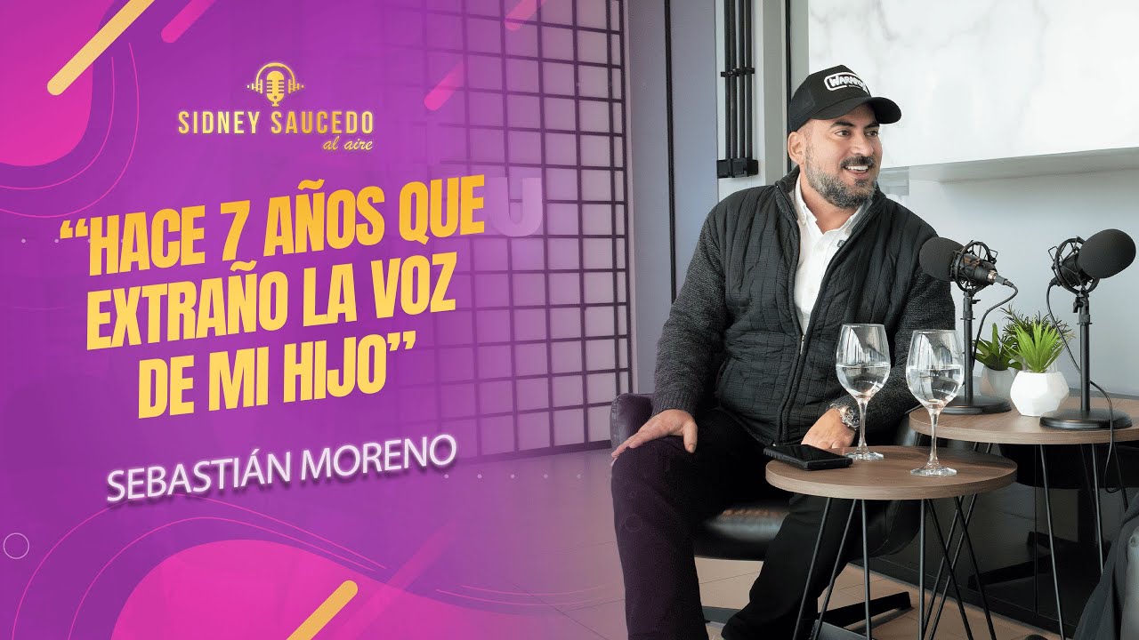 SIDNEY SAUCEDO PODCAST - SEBASTIAN MORENO