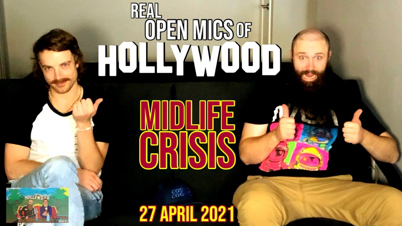 Midlife Crisis - 27 April 2021 | Real Open Mics of Hollywood