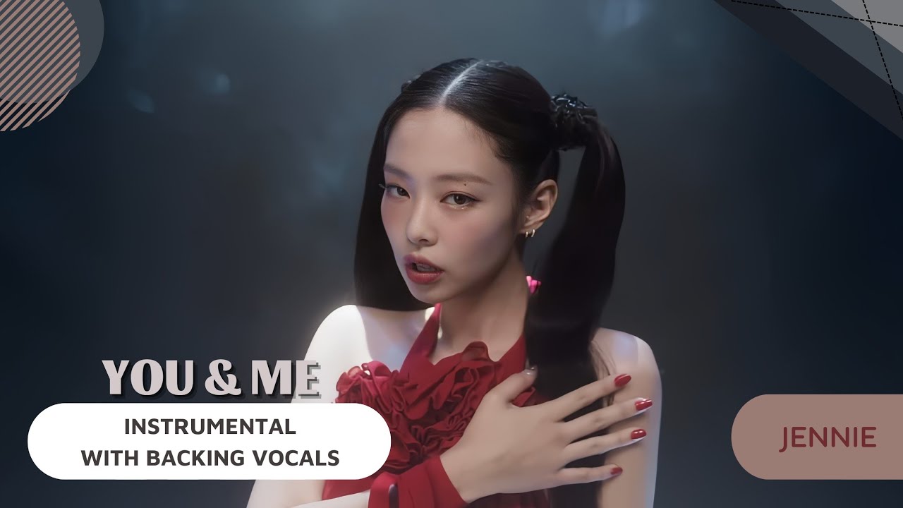 JENNIE – You & Me (Instrumental with backing vocals) |Lyrics|