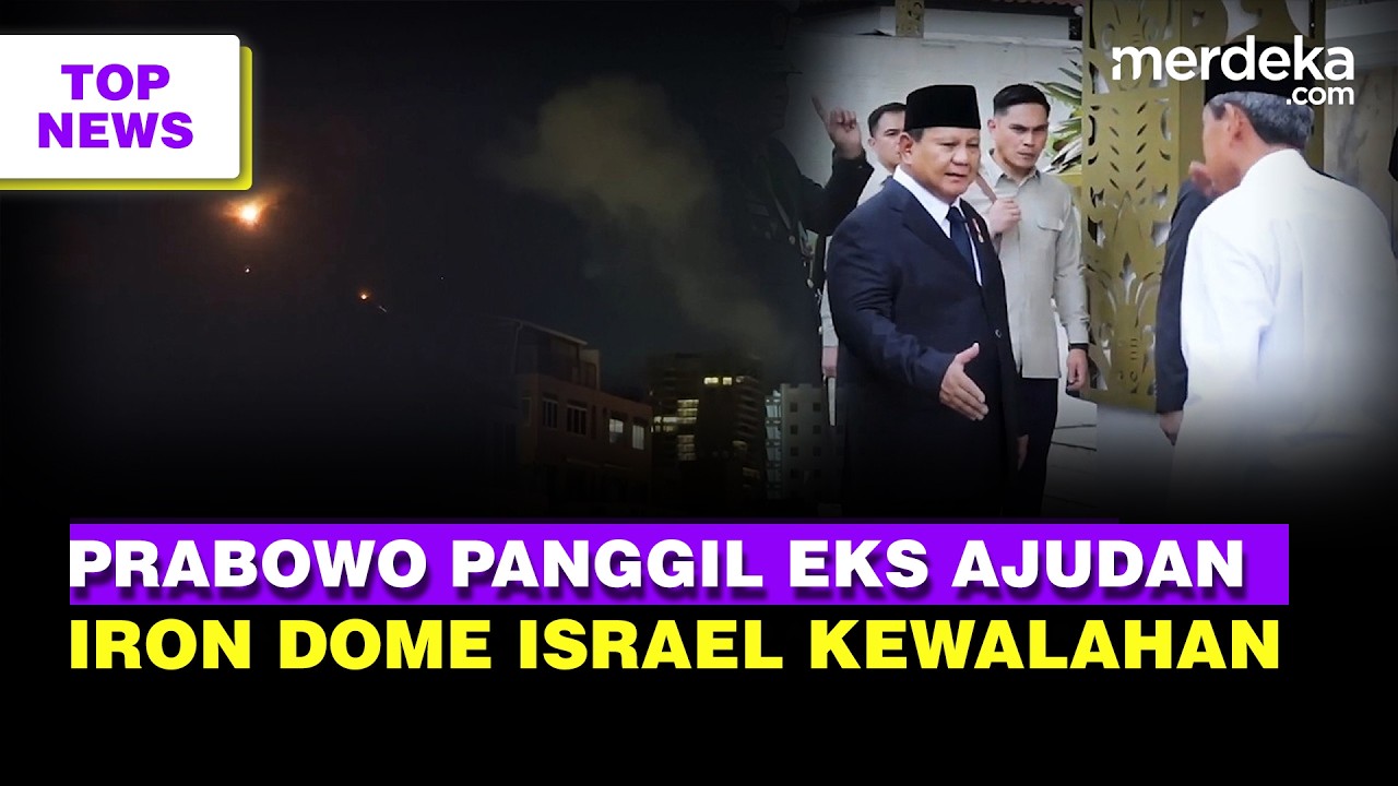Ketika Prabowo Panggil Eks Ajudan yang Jadi Tangan Kanan Pak Try | Israel Kewalahan Dirudal Iran