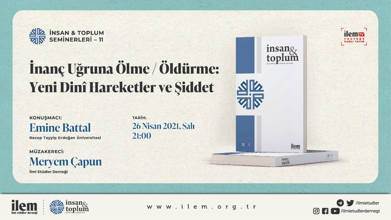 İVT Seminerleri 11 | İnanç Uğruna Ölme | Öldürme: Yeni Dinî Hareketler ve Şiddet | Emine Battal