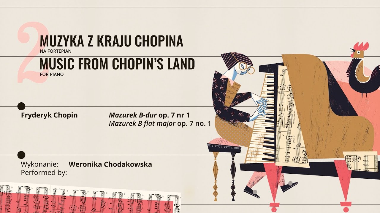 &bdquo;Muzyka z kraju Chopina&rdquo; | Fryderyk Chopin &ndash; &bdquo;Mazurek B-dur&rdquo; op. 7 nr 1