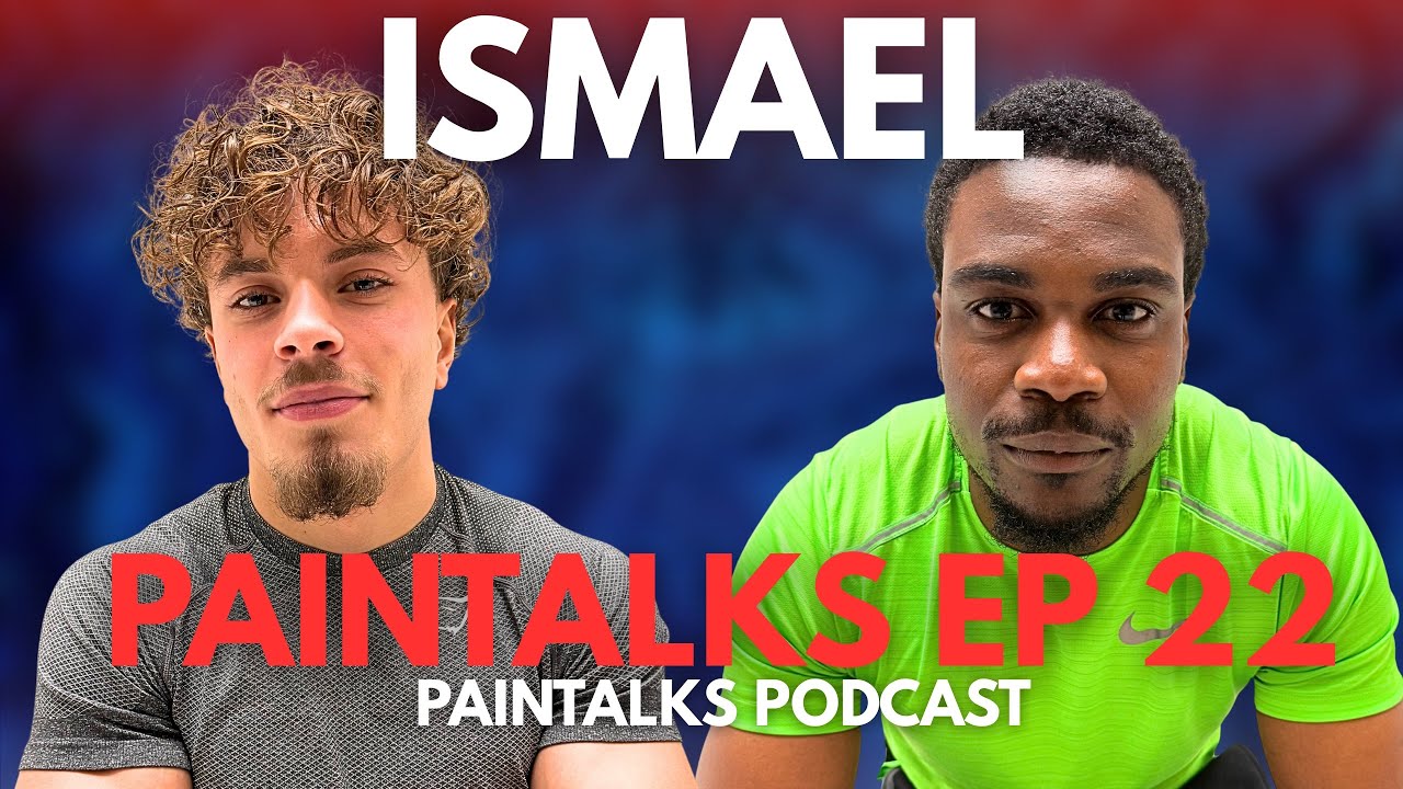 ISMAEL - PainTalks Ep 22