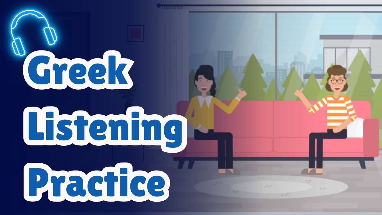 Learn Greek Through Conversations - Greek Listening Practice for A1-A2 Greek Language Learners