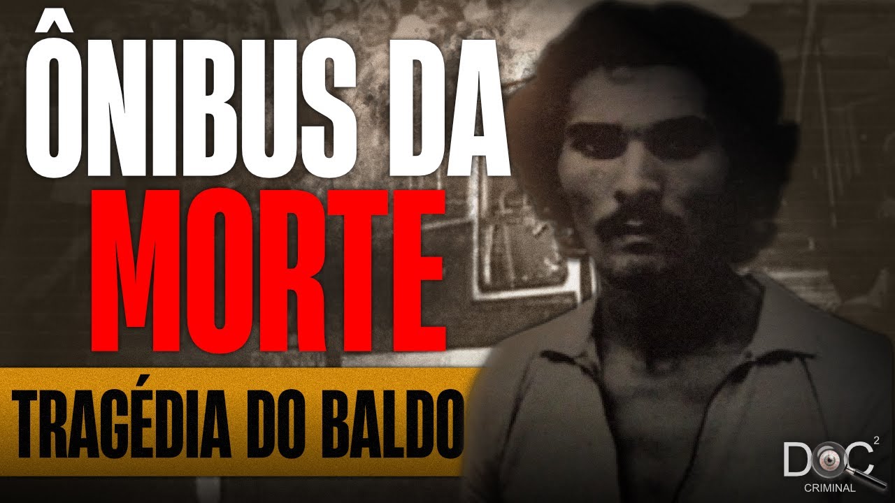 TRAGÉDIA DO BALDO: O ÔNIBUS DA M0RT3 – NATAL, RN