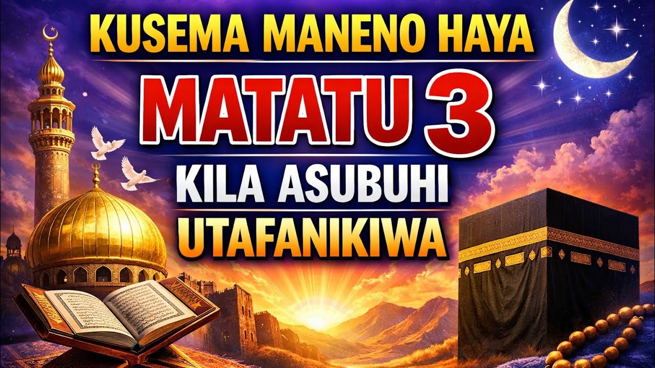 KUSEMA MANENO HAYA MATATU 3 KILA ASUBUHI UTAFANIKIWA