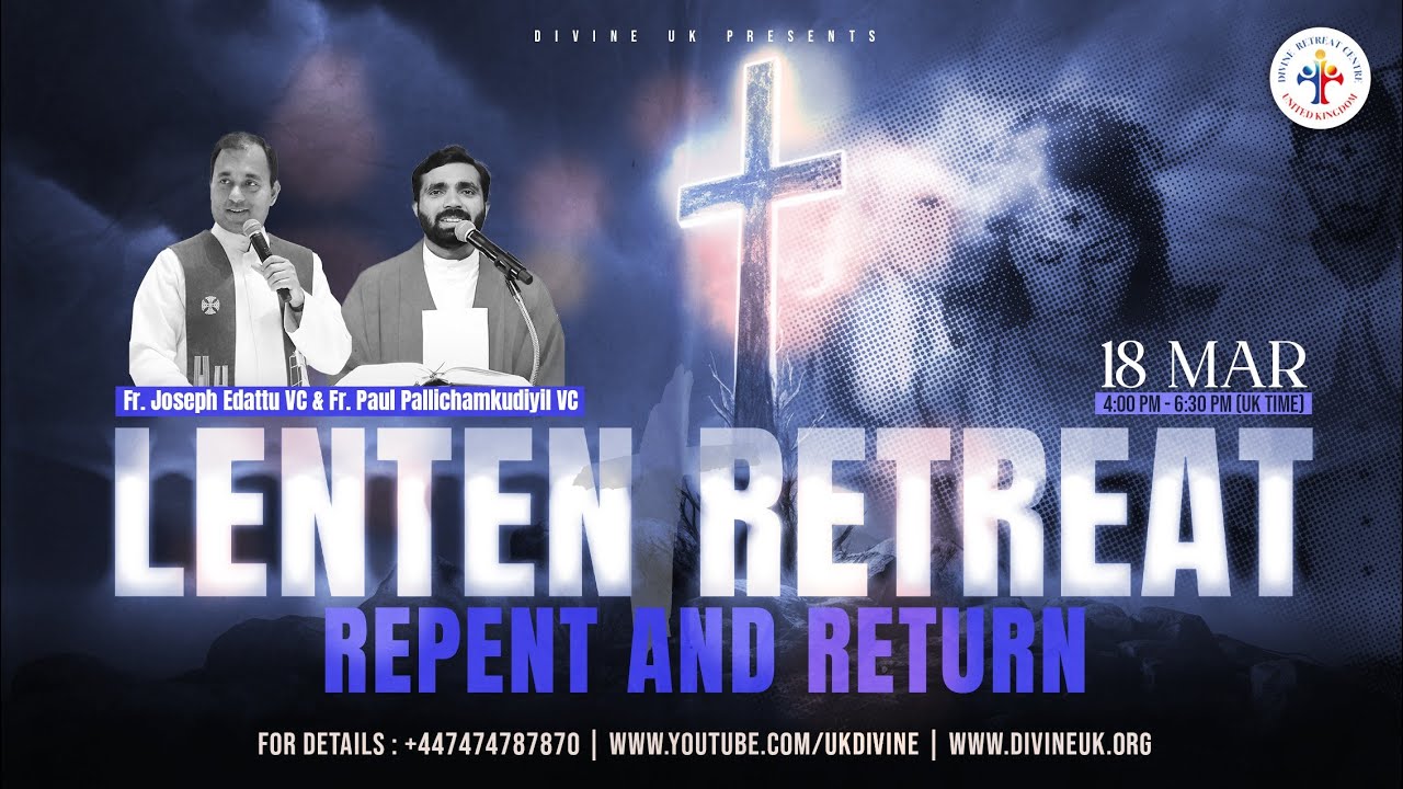 (LIVE) Lenten Retreat: Repent and Return (18 March 2024) Divine UK