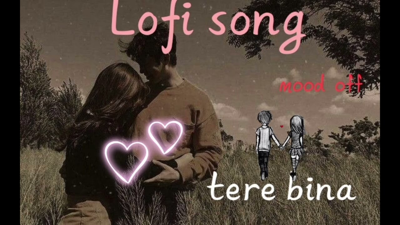 Tere Bina ❤️‍🩹🎧 | New Lofi song slowed reverb mashup | 2026 new Hindi sad song slowed |