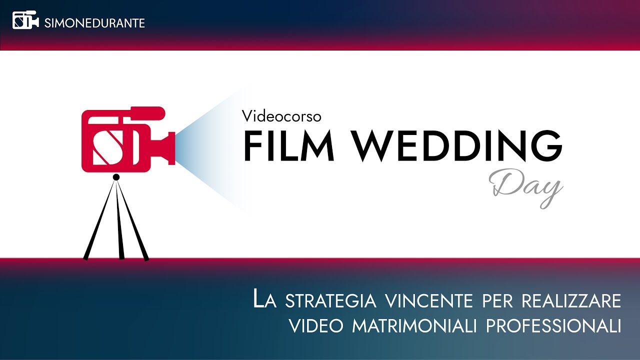 CORSO VIDEOMAKER - IL PERCORSO DEDICATO AL VIDEO MATRIMONIALE