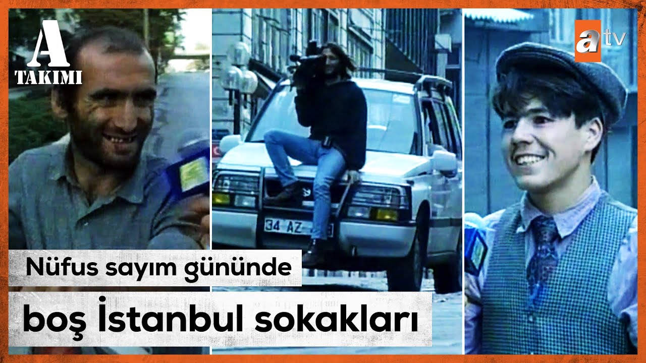 İstanbul'da nüfus sayım günü - Savaş Ay ile A Takımı | 1993