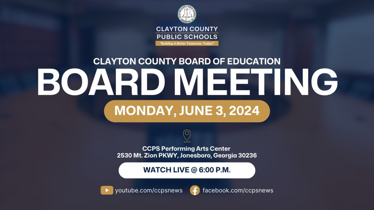 Clayton County Board of Education Board Meeting | June 3, 2024