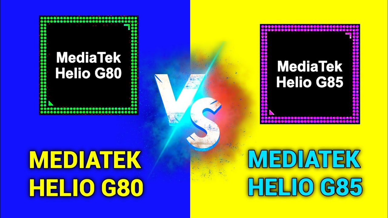 Mediatek Helio G80 vs Mediatek Helio G85 | Helio G85 vs Helio G80 | Which One Is Better?