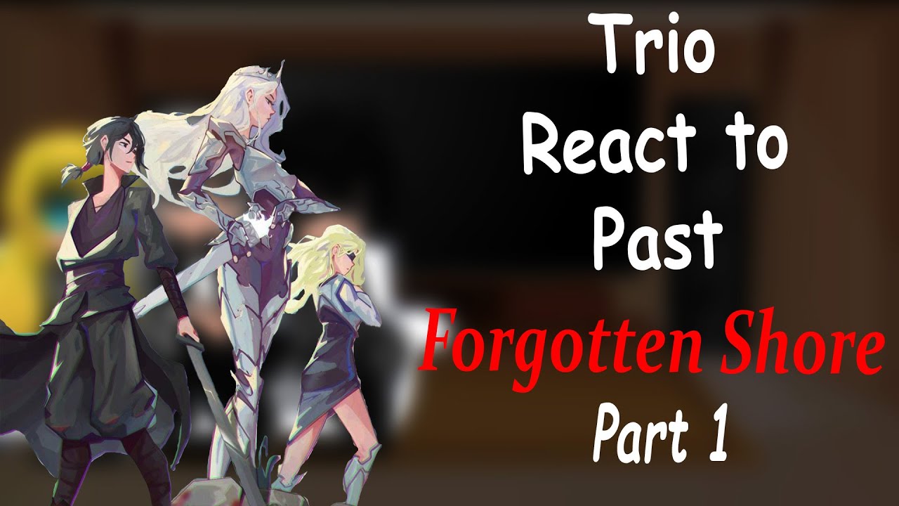 Past Shadow Slave Trio react to Future | Part 1 | Forgotten Shore