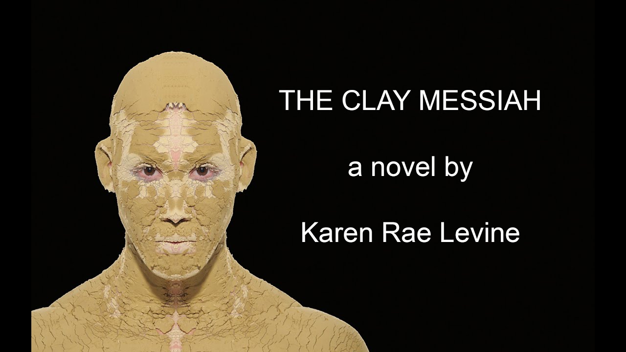 THE CLAY MESSIAH, Historical Fiction by Karen Rae Levine