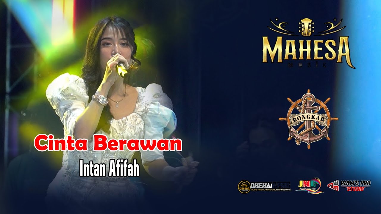 CINTA BERAWAN VOC  INTAN AFIFAH - MAHESA MUSIC LIVE BONGKAR