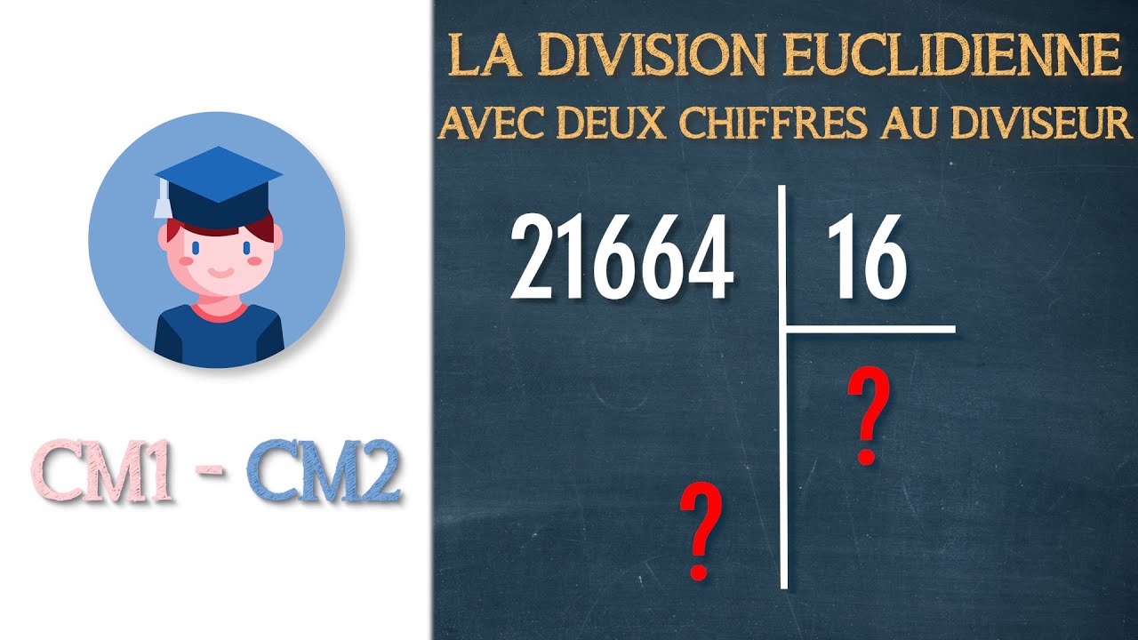 La division euclidienne à deux chiffres au diviseur - CM1 CM2 - Petits Savants