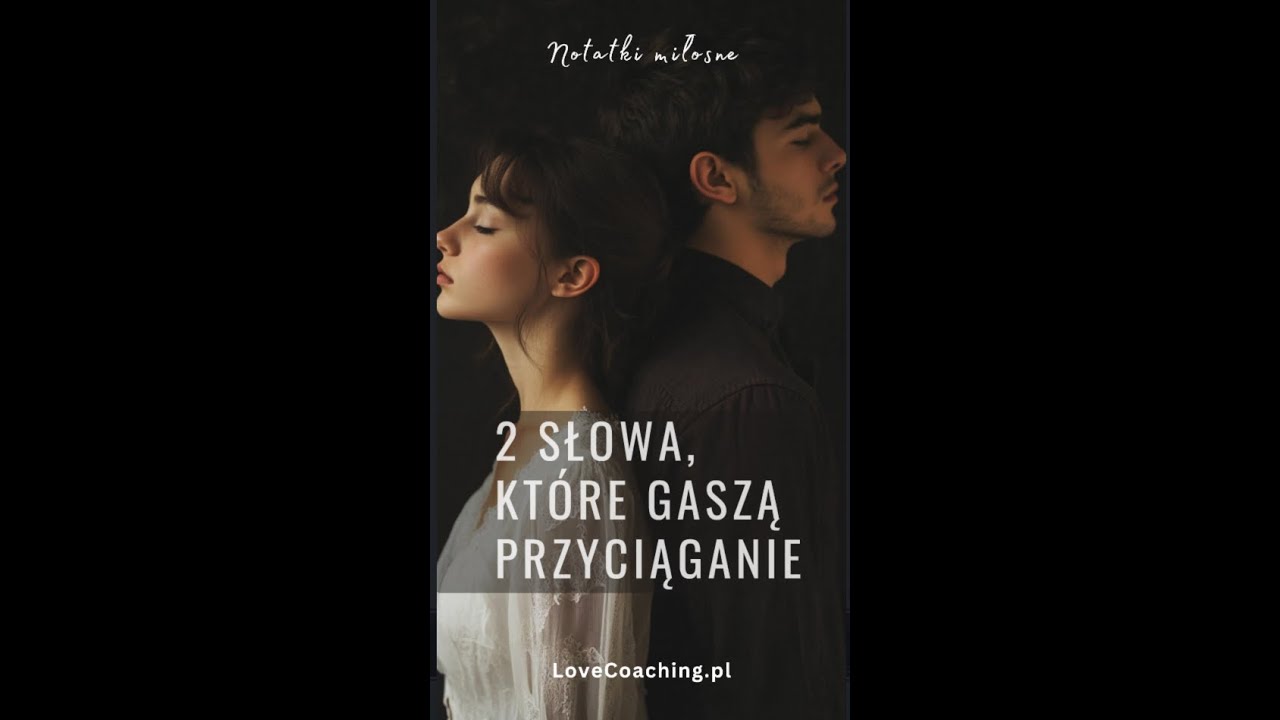 2 słowa, które gaszą przyciąganie