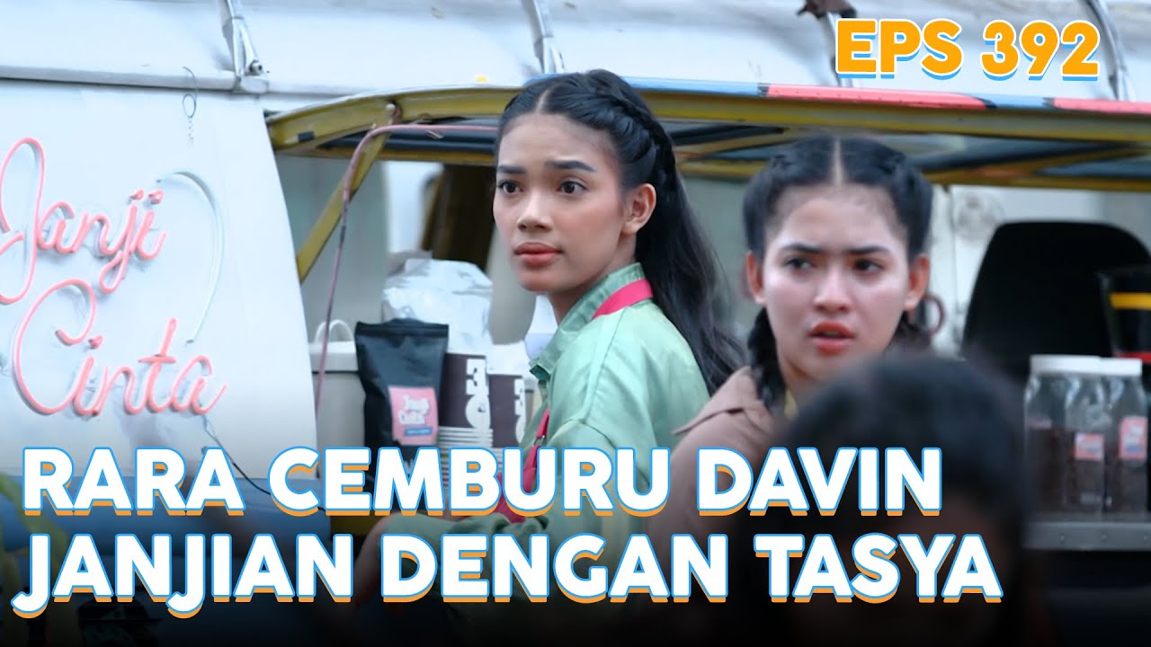 Rara cemburu Davin janjian dengan Tasya | IPA & IPS | EPS.392 (1/5)