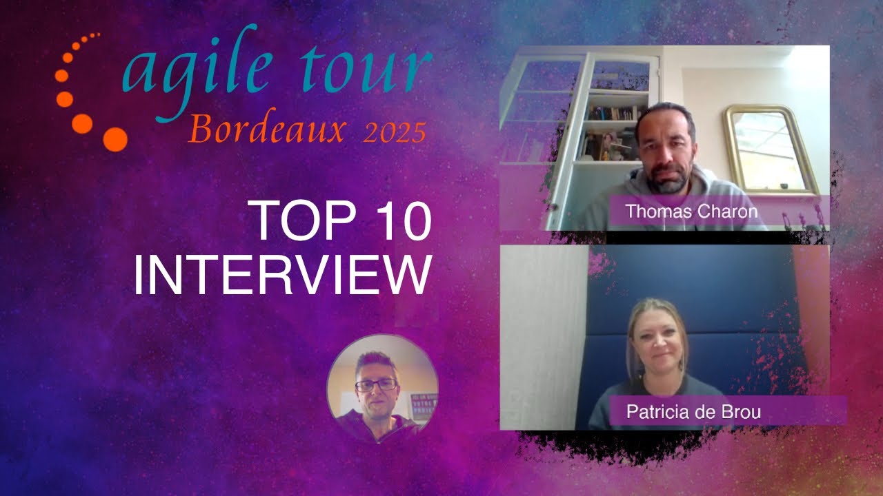 Patricia de Brou et Thomas Charon — Interview décryptage (Agile Tour Bordeaux 2025)