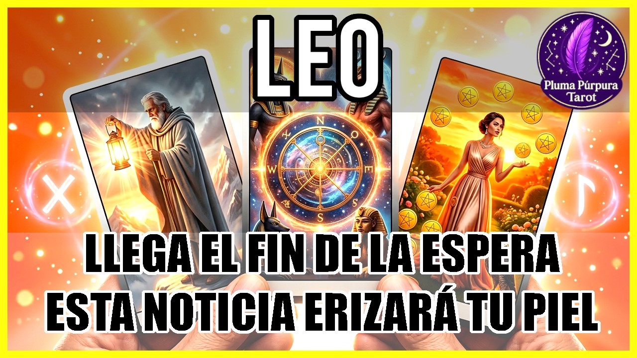 Leo  🔥 Esta  Lectura Transformara Tu Vida Para  Siempre!  🔥 Leo