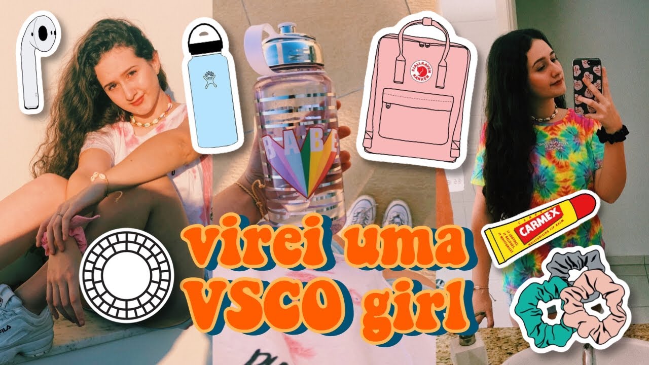 ME TRANSFORMEI EM UMA VSCO GIRL